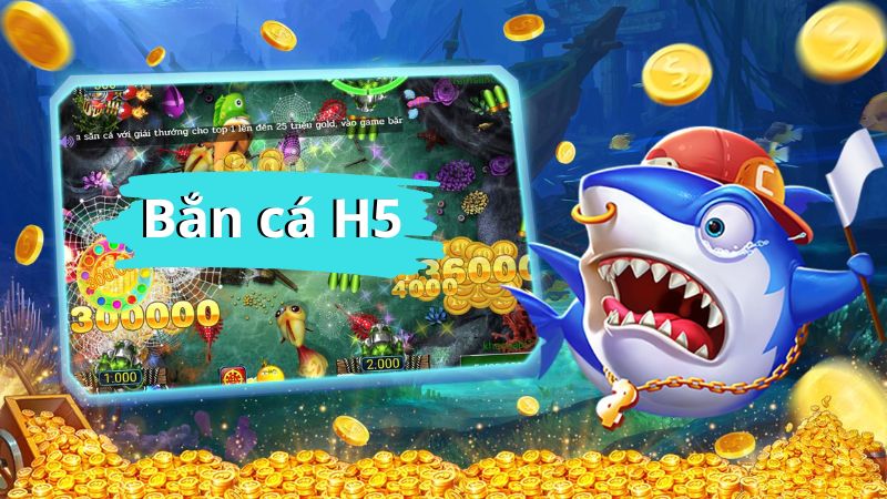 Bắn cá H5 - Tựa game đổi thưởng ăn khách nhất năm 2024 tại Hi88