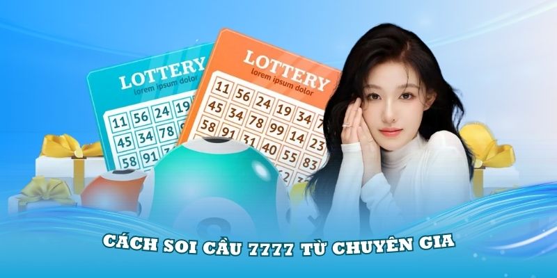 Lý do bạn nên tin tưởng cách soi cầu 7777 từ chuyên gia