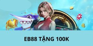 EE88 tặng 100k